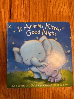 If Animals Kissed Good Night Board Book - Blue Elephant Illustration